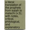 a Literal Translation of the Prophets from Isaiah to Malachi (V.3); with Notes, Critical, Philological, and Explanatory door Robert Lowth