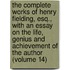 the Complete Works of Henry Fielding, Esq., with an Essay on the Life, Genius and Achievement of the Author (Volume 14)
