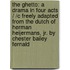 the Ghetto: a Drama in Four Acts / /C Freely Adapted from the Dutch of Herman Heijermans, Jr. by Chester Bailey Fernald