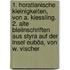 1. Horatianische Kleinigkeiten, Von A. Kiessling. 2. Alte Bleiinschriften Aus Styra Auf Der Insel Euböa, Von W. Vischer