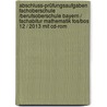 Abschluss-prüfungsaufgaben Fachoberschule /berufsoberschule Bayern / Fachabitur Mathematik Fos/bos 12 / 2013 Mit Cd-rom by Eberhard Lehmann