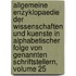 Allgemeine Enzyklopaedie Der Wissenschaften Und Kuenste In Alphabetischer Folge Von Genannten Schriftstellern, Volume 25