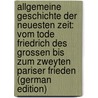 Allgemeine Geschichte Der Neuesten Zeit: Vom Tode Friedrich Des Grossen Bis Zum Zweyten Pariser Frieden (German Edition) door Hormayr Joseph