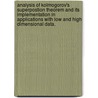 Analysis of Kolmogorov's Superpostion Theorem and Its Implementation in Applications with Low and High Dimensional Data. by Donald W. Bryant