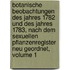 Botanische Beobachtungen Des Jahres 1782 Und Des Jahres 1783, Nach Dem Sexuellen Pflanzenregister Neu Geordnet, Volume 1