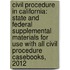 Civil Procedure In California: State And Federal Supplemental Materials For Use With All Civil Procedure Casebooks, 2012