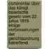 Commentar über das königl. baierische Gesetz vom 22. Julius 1819 einige Verbesserungen der Gerichtsordnung betreffend.