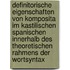 Definitorische Eigenschaften Von Komposita Im Kastilischen Spanischen Innerhalb Des Theoretischen Rahmens Der Wortsyntax