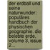 Der Erdball Und Seine Naturwunder: Populäres Handbuch Der Physischen Geographie. Die Belebte Erde, Volume 3, Issue 2...