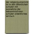 Der Religionsunterricht ist in den öffentlichen Schulen mit Ausnahme der bekenntnisfreien Schulen ordentliches Lehrfach