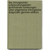 Die Chirurgischen Untersuchungsarten: Einführende Vorlesungen Über Allgemeine Chirurgische Diagnostik (German Edition) by Manz Otto