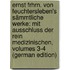 Ernst Frhrn. Von Feuchtersleben's Sämmtliche Werke: Mit Ausschluss Der Rein Medizinischen, Volumes 3-4 (German Edition)