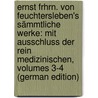 Ernst Frhrn. Von Feuchtersleben's Sämmtliche Werke: Mit Ausschluss Der Rein Medizinischen, Volumes 3-4 (German Edition) door Feuchtersleben Ernst