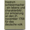 Friedrich Schleiermacher : ein Lebens und Charakterbild ; zur Erinnerung an den 21. November 1768 für das Deutsche Volk door Schenkel