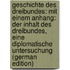Geschichte Des Dreibundes: Mit Einem Anhang: Der Inhalt Des Dreibundes, Eine Diplomatische Untersuchung (German Edition)