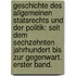 Geschichte des allgemeinen Statsrechts und der Politik: Seit dem Sechzehnten Jahrhundert bis zur Gegenwart. Erster Band.