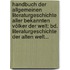 Handbuch Der Allgemeinen Literaturgeschichte Aller Bekannten Völker Der Welt: Bd. Literaturgeschichte Der Alten Welt...