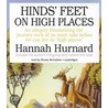 Hinds' Feet on High Places: An Allegory Dramatizing the Journey Each of Us Must Take Before We Can Live in "High Places" by Wanda McCaddon