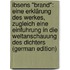 Ibsens "Brand": Eine Erklärung Des Werkes, Zugleich Eine Einfuhrung in Die Weltanschauung Des Dichters (German Edition)