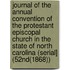 Journal of the Annual Convention of the Protestant Episcopal Church in the State of North Carolina (Serial] (52Nd(1868))