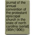 Journal of the Annual Convention of the Protestant Episcopal Church in the State of North Carolina (Serial] (90Th(1906))