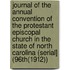 Journal of the Annual Convention of the Protestant Episcopal Church in the State of North Carolina (Serial] (96Th(1912))