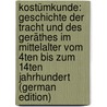 Kostümkunde: Geschichte Der Tracht Und Des Geräthes Im Mittelalter Vom 4Ten Bis Zum 14Ten Jahrhundert (German Edition) door Weiss Hermann