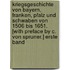 Kriegsgeschichte von Bayern, Franken, Pfalz und Schwaben von 1506 bis 1651. [With preface by C. von Spruner.] Erste Band