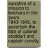 Narrative of a Mission to Bokhara in the Years 1843-1845, to Ascertain the Fate of Colonel Stoddart and Captain Conolly.