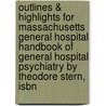Outlines & Highlights For Massachusetts General Hospital Handbook Of General Hospital Psychiatry By Theodore Stern, Isbn door Cram101 Textbook Reviews