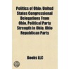 Politics of Ohio: American Political Bosses from Ohio, Congressional Districts of Ohio, Ohio Elections, Ohio Politicians door Books Llc