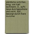 Sämtliche Schriften. Hrsg. von Karl Lachmann. 3., Auf's neue durchgesehene und verm. Aufl., besorgt durch Franz Muncker