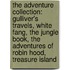The Adventure Collection: Gulliver's Travels, White Fang, the Jungle Book, the Adventures of Robin Hood, Treasure Island