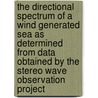 The Directional Spectrum of a Wind Generated Sea as Determined from Data Obtained by the Stereo Wave Observation Project by Joseph Chase
