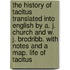 The History of Tacitus translated into English by A. J. Church and W. J. Brodribb. With notes and a map. Life of Tacitus