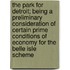 The Park for Detroit; Being a Preliminary Consideration of Certain Prime Conditions of Economy for the Belle Isle Scheme