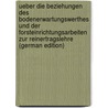 Ueber Die Beziehungen Des Bodenerwartungswerthes Und Der Forsteinrichtungsarbeiten Zur Reinertragslehre (German Edition) door Kraft Gustav