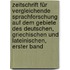 Zeitschrift Für Vergleichende Sprachforschung Auf Dem Gebiete Des Deutschen, Griechischen Und Lateinischen, Erster Band