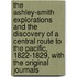the Ashley-Smith Explorations and the Discovery of a Central Route to the Pacific, 1822-1829, with the Original Journals