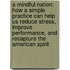 A Mindful Nation: How a Simple Practice Can Help Us Reduce Stress, Improve Performance, and Recapture the American Spirit