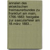 Annalen Des Eklektischen Freimaurerbundes Zu Frankfurt Am Main, 1766-1883: Festgabe Zur Saecularfeier Am 18.märz 1883... door Freemasons. Frankfurt Am Main