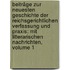 Beiträge Zur Neuesten Geschichte Der Reichsgerichtlichen Verfassung Und Praxis: Mit Litterarischen Nachrichten, Volume 1