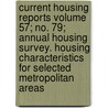 Current Housing Reports Volume 57; No. 79; Annual Housing Survey. Housing Characteristics for Selected Metropolitan Areas door United States Bureau of the Census
