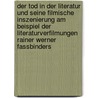Der Tod in Der Literatur Und Seine Filmische Inszenierung Am Beispiel Der Literaturverfilmungen Rainer Werner Fassbinders door Alexandra Soeller