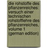 Die Rohstoffe Des Pflanzenreiches: Versuch Einer Technischen Rohstofflehre Des Pflanzenreiches, Volume 1 (German Edition) door Wiesner Julius
