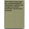 Elementformulierungen für Scheibenprobleme: Definitionen, Defizite und Vergleiche anhand konkreter numerischer Beispiele by Sergej Oks