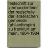 Festschrift zur Jahrhundertfeier der Realschule der israelischen Gemeinde (Philanthropin) zu Frankfurt am Main, 1804-1904 door Baerwald