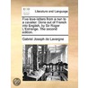 Five love-letters from a nun to a cavalier. Done out of French into English, by Sir Roger L'Estrange. The second edition. by Gabriel Joseph De Lavergne