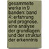 Gesammelte Werke in 9 Banden: Band 4: Erfahrung Und Prognose. Eine Analyse Der Grundlagen Und Der Struktur Der Erkenntnis