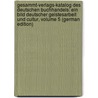 Gesammt-Verlags-Katalog Des Deutschen Buchhandels: Ein Bild Deutscher Geistesarbeit Und Cultur, Volume 5 (German Edition) door Russell Adolph